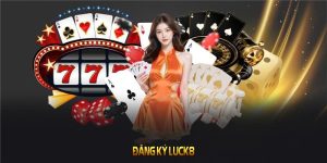 đăng ký luck8